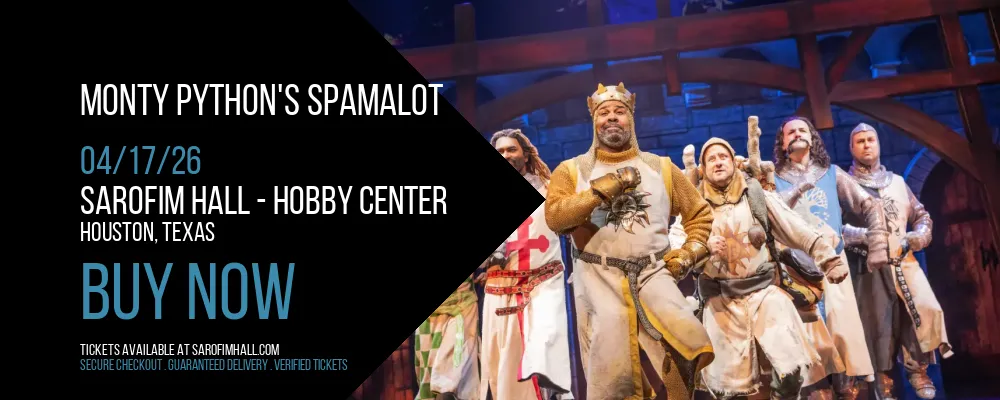 Monty Python's Spamalot at Sarofim Hall - Hobby Center