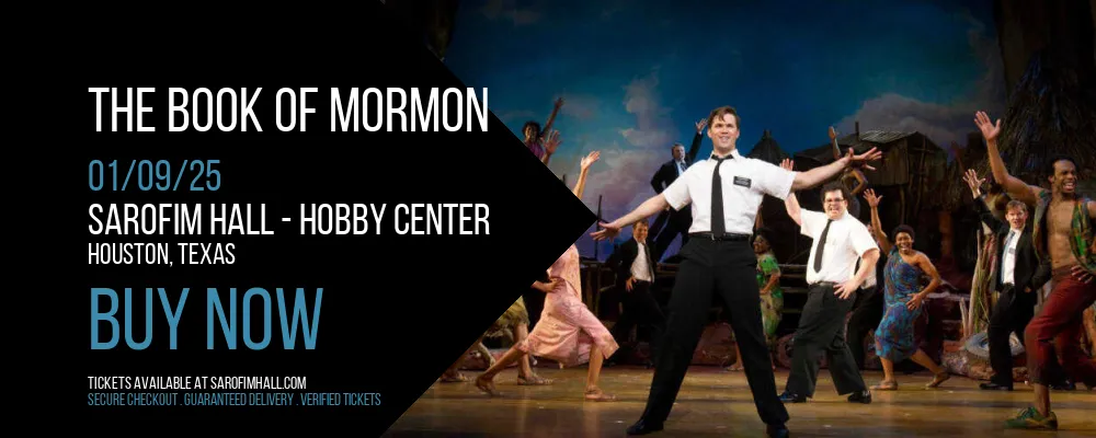 The Book Of Mormon at Sarofim Hall - Hobby Center