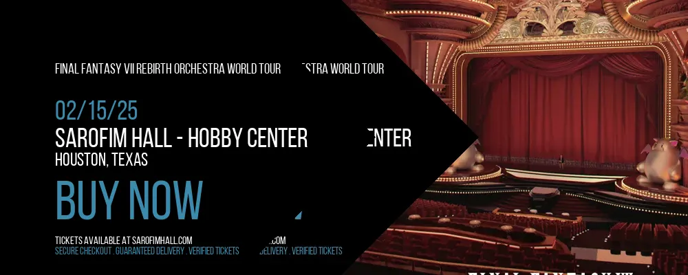 Final Fantasy VII Rebirth Orchestra World Tour at Sarofim Hall - Hobby Center